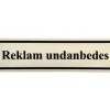 Emaljskylt - Reklam Undanbedes