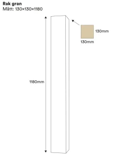 Stolpe - Rak pelare 130 x 130 x 1180 mm gran